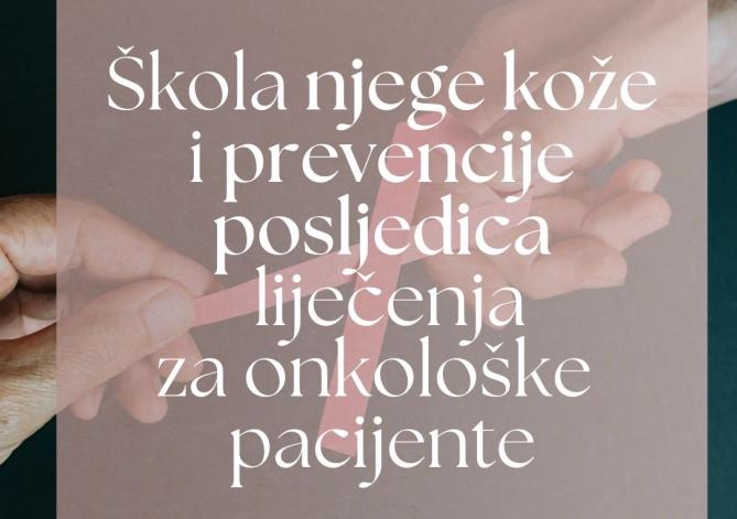 Škola njege kože i prevencije posljedica za onkološke pacijente